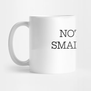 Not Into Small Talks Mug